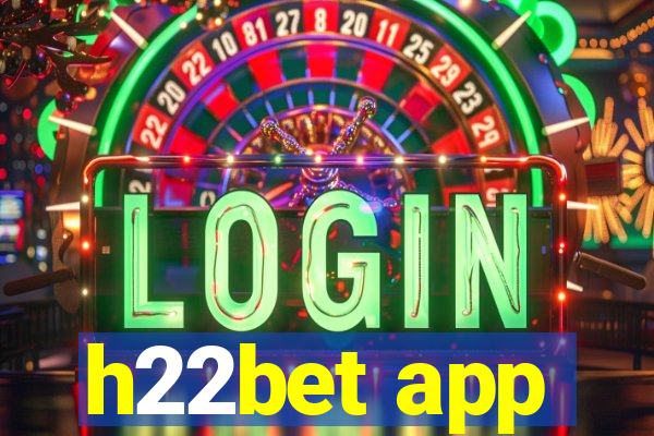 h22bet app